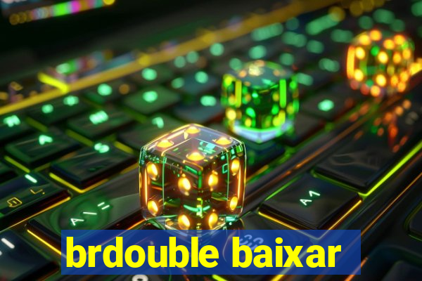 brdouble baixar